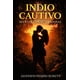 thumbnail image 1 of Libro Indio Cautivo Aventura En El as (edición En Español), 1 of 1