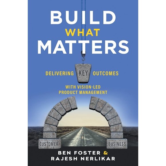 Libro Construya lo que importa: obtenga resultados clave con la administración de productos
