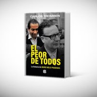 Ediciones B - Libro El Peor De Todos - Carlos Tromben