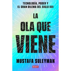 Debate - Libro La Ola Que Viene - Mustafa Suleyman ; Michael Bhaskar