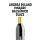 thumbnail image 3 of Vinagre Balsámico Glaze Andrea Milano 1 x 500 ml, 3 of 6