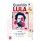 thumbnail image 1 of Querido Lula. Cartas A Un Presidente En Prision, 1 of 2