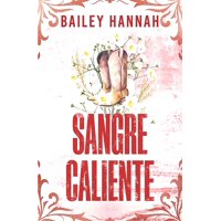 Grijalbo - Libro Sangre Caliente (El Rancho Wells 2) - Bailey, Hannah