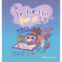 Planeta Comic - Yo No Fui (Pero Sí). Cosas Que Hice Cuando Chica