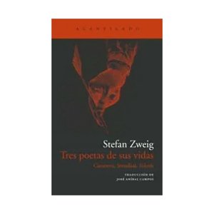 Penguin Random House - Libro Tres Poetas De Sus Vidas - Stefan Zweig