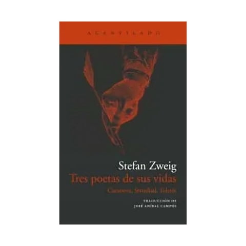 Penguin Random House - Libro Tres Poetas De Sus Vidas - Stefan Zweig