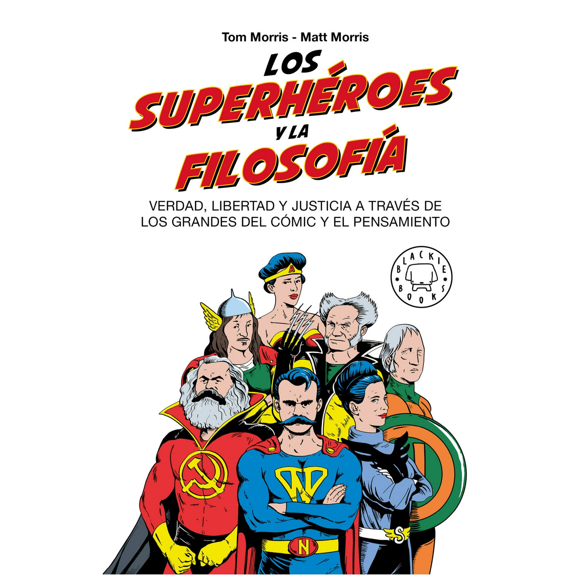 Blackie Books - Libro Los Superheroes Y La Filosofia