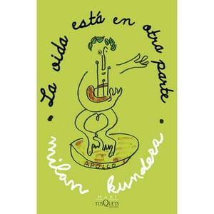 Tusquets - Libro La Vida Está En Otra Parte