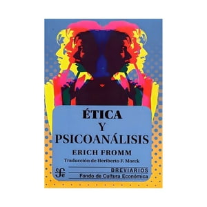 Fondo De Cultura Mx - Libro Ética Y Psicoanálisis / Erich Fromm