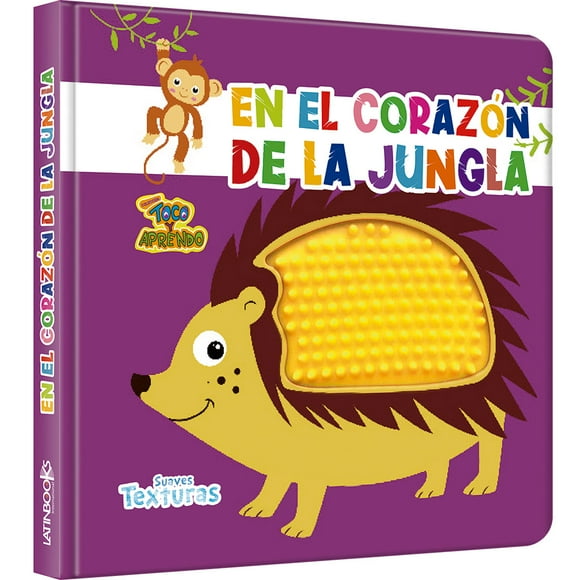 Libro T Y A Suaves Texturas - En El Corazón De La Jungla / 0 Páginas De Cartón Troqueladas Con Texturas De Silicona, De 17 X17 Cm. Tapa Cartoné Troquelada Con Texturas De Silicona,
