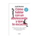 thumbnail image 1 of Libro Cómo Hablar Con Un Adolescente Y Que Te Escuche jord, 1 of 2