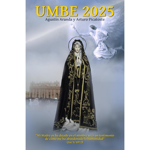Libro UMBE 2025: Mi Madre os ha dejado en el mimbre seco un testimonio de cómo me ha abandonado a la humanidad (16/03/1972)