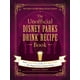thumbnail image 1 of Libro de Recetas de Bebidas de los Parques Disney de Adams Media, 1 of 2