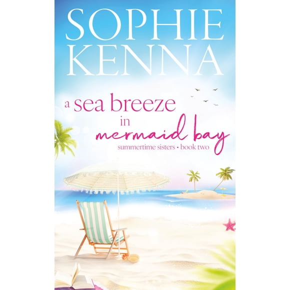 Reserva A Sea Breeze en Mermaid Bay (Summertime Sisters)