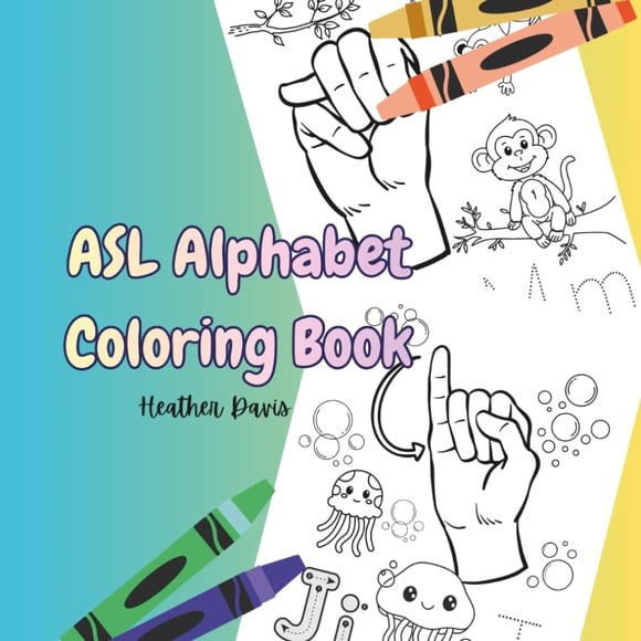 Libro para colorear del alfabeto de la Lengua de Señas Americana (ASL)