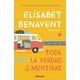 thumbnail image 1 of Toda La Verdad De Mis Mentiras - Elísabet Benavent, 1 of 2