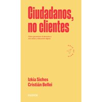 Paidos - Libro Ciudadanos, No Clientes