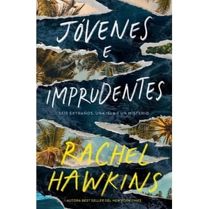 Ediciones Urano - Libro Jóvenes E Imprudentes - Rachel Hawkins
