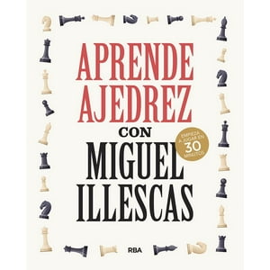 Rba - Aprende Ajedrez Con Miguel Illescas