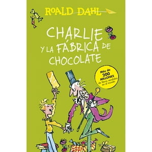 Penguin Random House - Libro Charlie Y La Fábrica De Chocolate (Colección Alfaguara Clásicos)