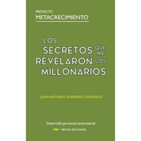 Mestas Ediciones - Los Secretos Que Me Revelaron Los Millonarios