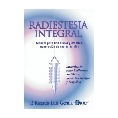 Kier - Libro Radiestesia Integral - Ricardo Gerula