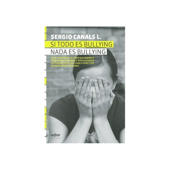 Libro Si Todo Es Bullying Nada Es Bullying