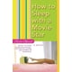 thumbnail image 1 of Libro How to Sleep with a Movie Star de Grand Central Publishing, 1 of 1