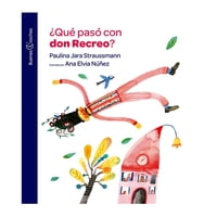 Santillana - Libro ¿Qué Pasó Con Don Recreo? / 247