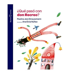 Santillana - Libro ¿Qué Pasó Con Don Recreo? / 247