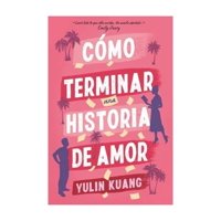 Titania - Libro Cómo Terminar Una Historia De Amor Yulin Kuang