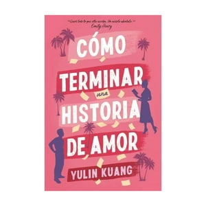Titania - Libro Cómo Terminar Una Historia De Amor - Yulin Kuang
