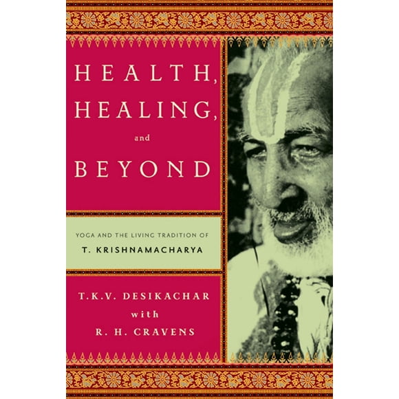 Libro Salud, sanación y más allá: el yoga y la tradición viva