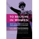 thumbnail image 1 of Libro HarperOne: Creer en la Historia de la Mujer, 1 of 1