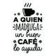 thumbnail image 1 of Frase Deco A Quien Madruga Un Buen Café Le Ayuda FR-11140, 1 of 3