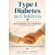 thumbnail image 1 of DIABETES TIPO 1 EN NIÑOS: Guía completa para padres, 1 of 1