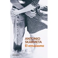 Debols!Llo - Libro El Entusiasmo - Antonio Skármeta