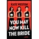 thumbnail image 1 of Libro Random House Trade Paperbacks – Ahora puedes matar a la novia, 1 of 1