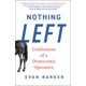 thumbnail image 1 of Nothing Left: Confesiones de un Operativo Demócrata, 1 of 1