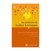 El Grano De Mostaza - Libro La Sabiduria De Lester Levenson Lester Levenson