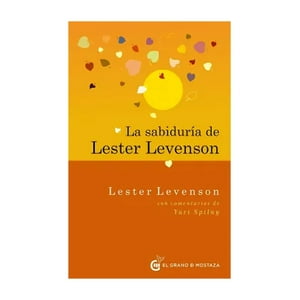 El Grano De Mostaza - Libro La Sabiduria De Lester Levenson - Lester Levenson