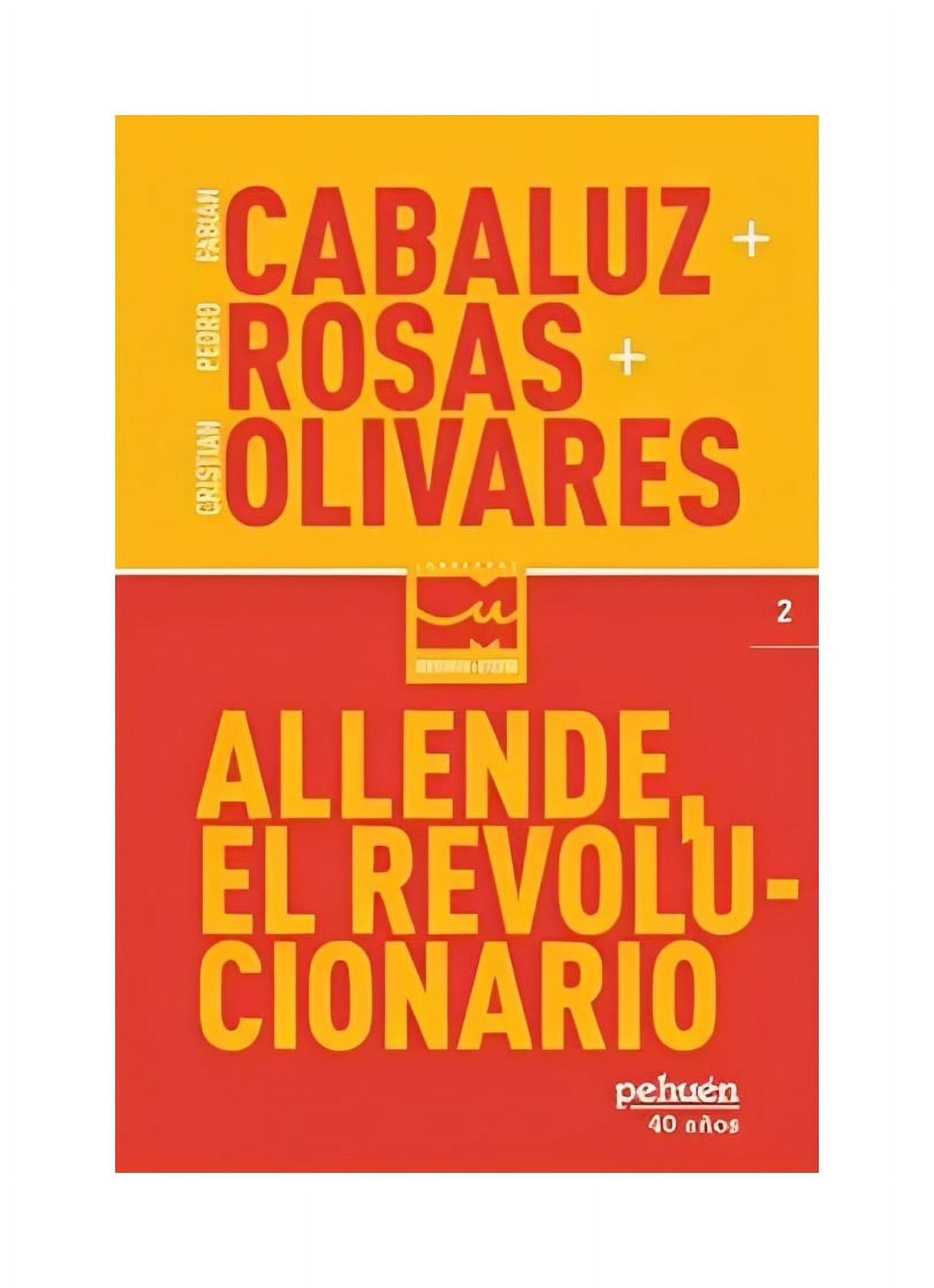 Pehuén Editores - Libro Allende El Revolucionario 771