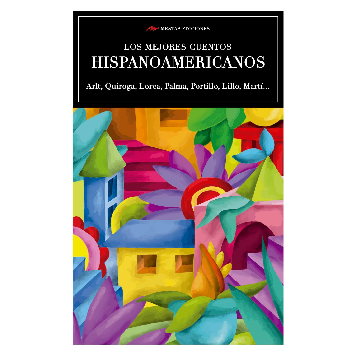 Mestas Ediciones - Libro Los Mejores Cuentos Hispanoamericanos