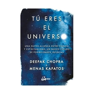 Gaia Ediciones - Libro Tu Eres El Universo / Deepak Chopra