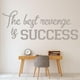 thumbnail image 2 of Decomural The Best Revenge Is Success WS-34318, 2 of 2