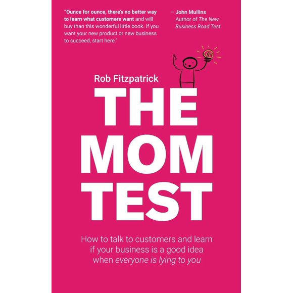 Reserve The Mom Test: cómo hablar con los clientes y validar las ideas