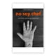 thumbnail image 1 of No soy Chef, 1 of 1