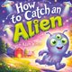 thumbnail image 1 of Cómo atrapar a un alienígena para niños, 1 of 1