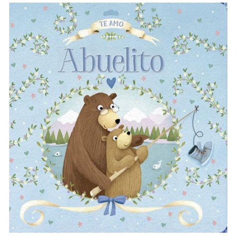 Latinbooks - Te Amo Abuelito - Serie Abrazos Blanco