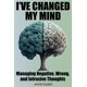 thumbnail image 1 of Libro He cambiado de opinión: Cómo manejar los pensamientos negativos, incorrectos e intrusivos, 1 of 1